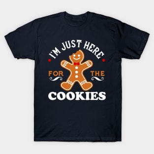 Im just here for the cookies T-Shirt